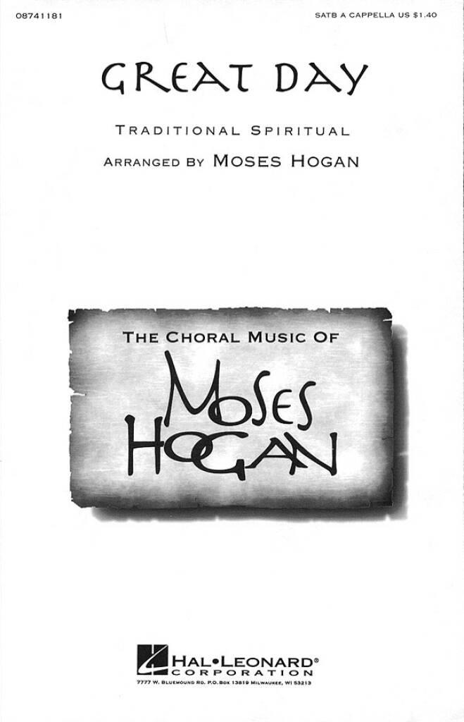 Great Day: (Arr. Moses Hogan): Chœur Mixte et Accomp.