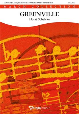 Horst Schelcke: Greenville: Orchestre d'Harmonie