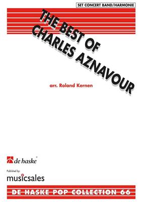 The Best of Charles Aznavour: (Arr. Roland Kernen): Orchestre d'Harmonie