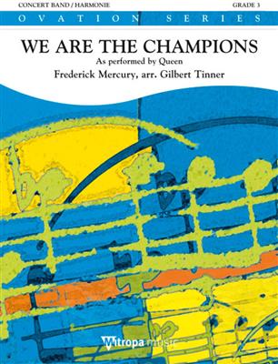 Freddie Mercury: We Are The Champions: (Arr. Gilbert Tinner): Orchestre d'Harmonie