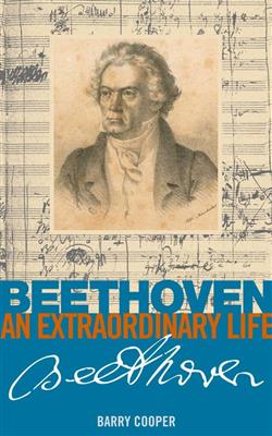 Barry Cooper: Beethoven: An Extraordinary Life