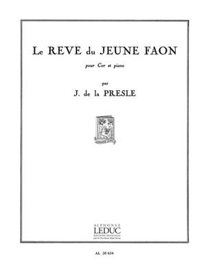 Jacques de la Presle: Reve Du Jeune Faon: Cor Français et Accomp.