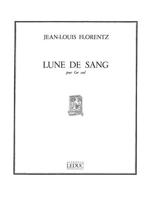 Jean-Louis Florentz: Lune De Sang: Solo pour Cor Français