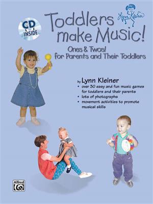Lynn Kleiner: Kids Make Music: Toddlers Make Music! Ones & Twos!