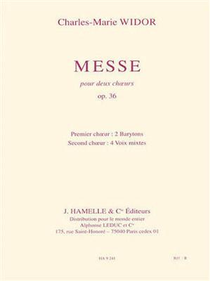 Charles-Marie Widor: Messe Op36(2 Choeurs/2 Orgues): Chœur Mixte et Accomp.