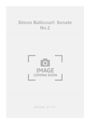 Simon Ballicourt: Simon Ballicourt: Sonate No.2: Violon et Accomp.