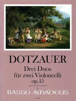Justus Johann Friedrich Dotzauer: Drei Duos op. 15: Duo pour Violoncelles