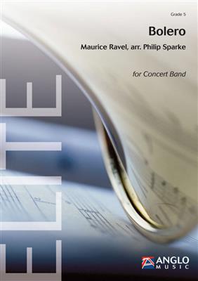 Maurice Ravel: Bolero: (Arr. Philip Sparke): Orchestre d'Harmonie