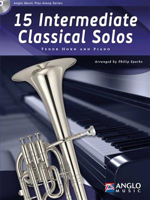 15 Intermediate Classical Solos: (Arr. Philip Sparke): Cor en Mib et Accomp.