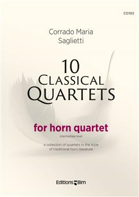 Corrado Maria Saglietti: 10 Classical Quartets: Cor d'Harmonie (Ensemble)