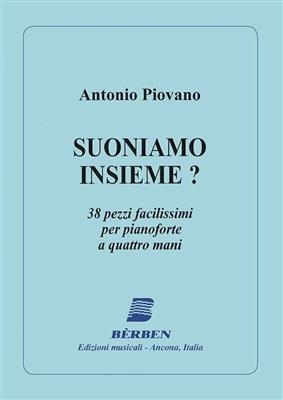 Antonio Piovano: Suoniamo Insieme: Piano Quatre Mains
