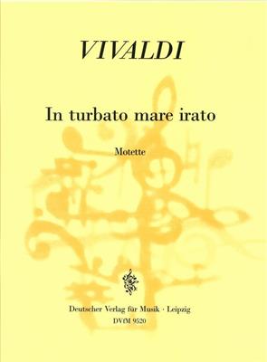 Antonio Vivaldi: In Turbato Mare Irato: Voix Hautes et Accomp.