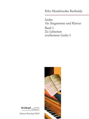 Felix Mendelssohn Bartholdy: Lieder Bd. 1 (zu Lebzeiten erschienene Lieder I): Chant et Piano