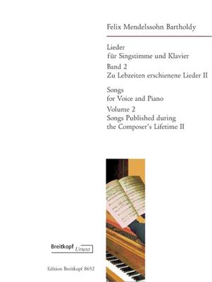 Felix Mendelssohn Bartholdy: Lieder Bd.2 (zu Lebzeiten erschienene Lieder II): Chant et Piano