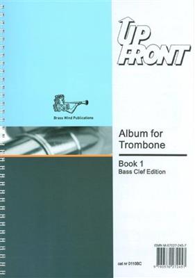 Up Front Album Trombone Book 1 Bc: Trombone et Accomp.