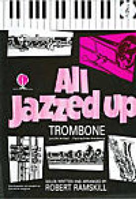 Robert Ramskill: All Jazzed Up Tbn Tc: Trombone et Accomp.
