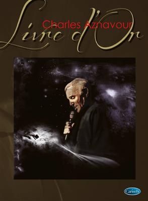 Charles Aznavour : Livre d'Or: Piano, Voix & Guitare