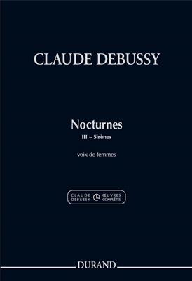 Claude Debussy: Nocturnes. III: Sirenes Pour Voix de femmes: Voix Hautes et Accomp.