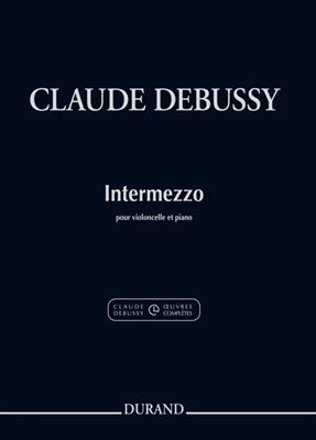Claude Debussy: Intermezzo Pour Violoncelle Et Piano - Extrait Du: Violoncelle et Accomp.