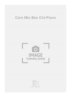 Giuseppe Giordani: Caro Mio Ben Cht-Piano: Chant et Piano