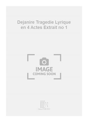 Camille Saint-Saëns: Dejanire Tragedie Lyrique en 4 Actes Extrait no 1: Chant et Piano