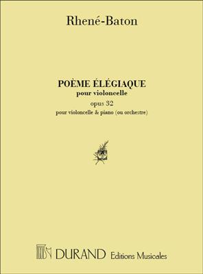 E. Rhené-Baton: Poeme Elegiaque Vlc: Solo pour Violoncelle