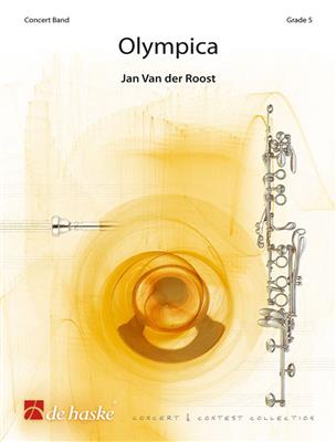 Jan Van der Roost: Olympica: Orchestre d'Harmonie