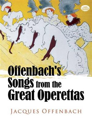 Jacques Offenbach: Offenbach's Songs From The Great Operettas: Chant et Piano