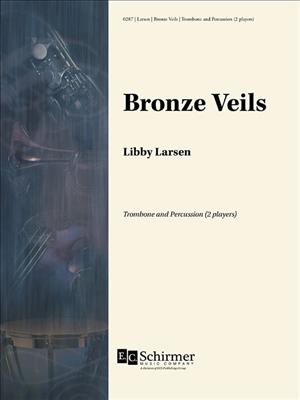 Libby Larsen: Bronze Veils: Trombone et Accomp.