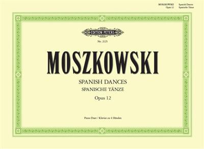 Moritz Moszkowski: Spanische Tanze Op.12: Piano Quatre Mains