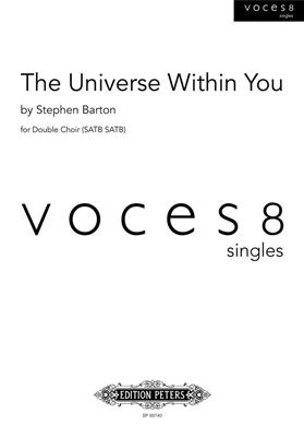 Stephen Barton: The Universe Within You: Chœur Mixte A Cappella
