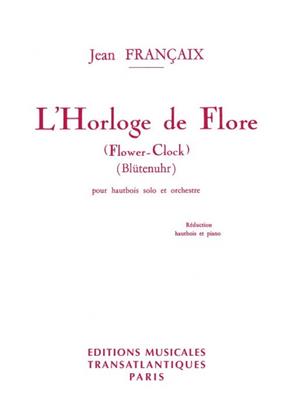 Jean Françaix: L' Horloge de Flore - Blütenuhr - Flower Clock: Hautbois et Accomp.