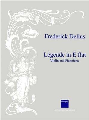 Frederick Delius: Légende in E flat: Violon et Accomp.