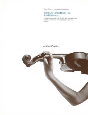 Reid Knechtel: With My Violin Book 2: Violon et Accomp.