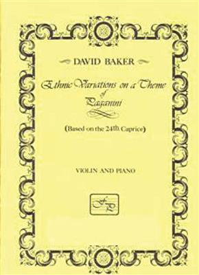 David Baker: Ethnic Variations on a Theme of Paganini: Violon et Accomp.