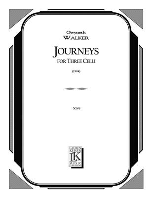 Gwyneth Walker: Journeys for Three Celli: Violoncelles (Ensemble)