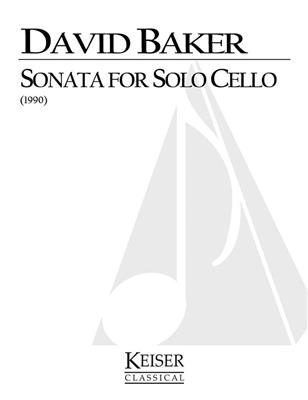 David Baker: Sonata for Solo Cello: Solo pour Violoncelle