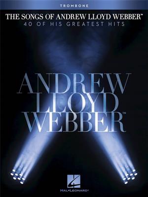 Andrew Lloyd Webber: The Songs of Andrew Lloyd Webber: Solo pourTrombone
