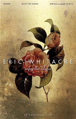 Martin Gore: Enjoy The Silence: (Arr. Eric Whitacre): Chœur Mixte A Cappella