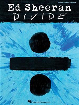 Ed Sheeran: Ed Sheeran - Divide: Piano, Voix & Guitare