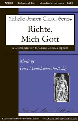 Felix Mendelssohn Bartholdy: Richte, Mich Gott: Chœur Mixte A Cappella