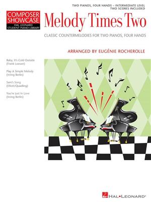 Eugenie Rocherolle - Melody Times Two: (Arr. Eugénie Rocherolle): Piano Quatre Mains