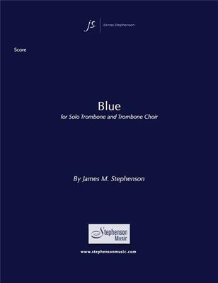 Jim Stephenson: Blue: Trombone (Ensemble)