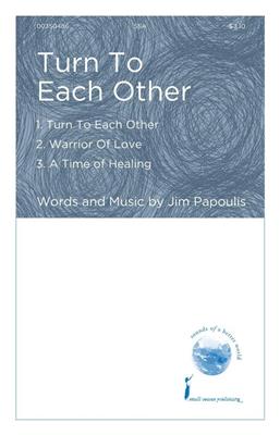 Jim Papoulis: Turn to Each Other: Voix Hautes et Accomp.