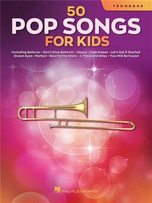 50 Pop Songs for Kids: Solo pourTrombone