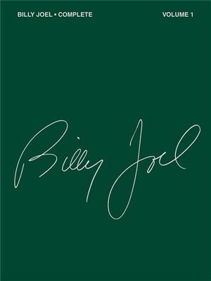 Billy Joel: Complete - Volume 1: Piano, Voix & Guitare