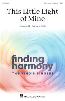 The King's Singers: This Little Light of Mine: (Arr. Stacey Gibbs): Chœur Mixte et Accomp.