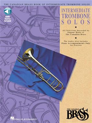 The Canadian Brass: Canadian Brass Book Of Intermediate Trombone Solos: (Arr. Eugene Watts): Solo pourTrombone