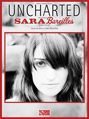 Sara Bareilles: Uncharted: Piano, Voix & Guitare