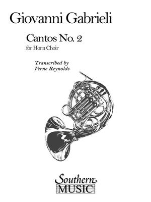 Giovanni Gabrieli: Cantos No. 2 ( Archive): (Arr. Verne Reynolds): Cor d'Harmonie (Ensemble)